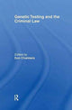 Book cover of: Genetic Testing and the Criminal Law. By: Don Chalmers