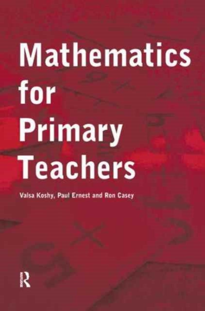 Book cover of: Mathematics For Primary Teachers. By: Valsa Koshy