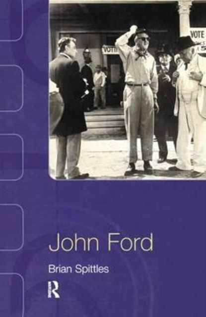 Book cover of: John Ford. By: Brian Spittles