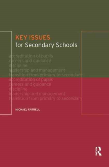 Book cover of: Key Issues for Secondary Schools. By: Michael Farrell
