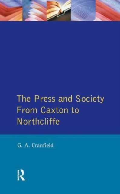 Book cover of: Press and Society. By: Geoffrey Alan Cranfield