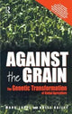 Book cover of: Against the Grain. By: Marc Lappé