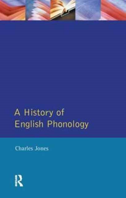 Book cover of: History of English Phonology. By: Charles Jones - undifferentiated