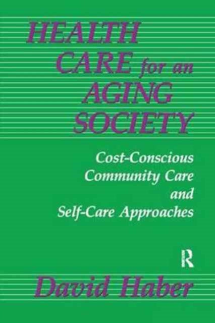 Book cover of: Health Care for an Aging Society. By: David Haber