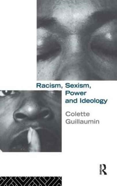 Book cover of: Racism, Sexism, Power and Ideology. By: Colette Guillaumin