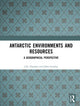 Book cover of: Antarctic Environments and Resources. By: J. D. Hansom