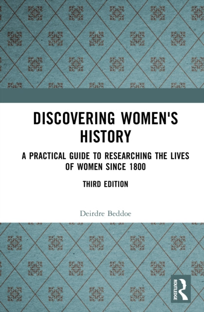 Book cover of: Discovering Women's History. By: Deirdre Beddoe