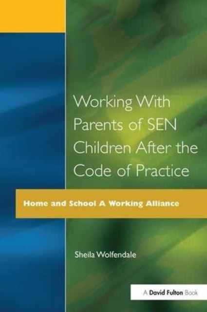 Book cover of: Working with Parents of SEN Children after the Code of Practice. By: Sheila Wolfendale