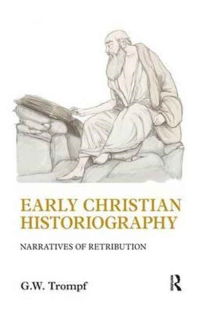 Book cover of: Early Christian Historiography. By: G. W. Trompf