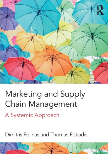 Book cover of: Marketing and Supply Chain Management. By: Dimitris Folinas