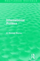 Book cover of: International Politics. By: C. Delisle Burns