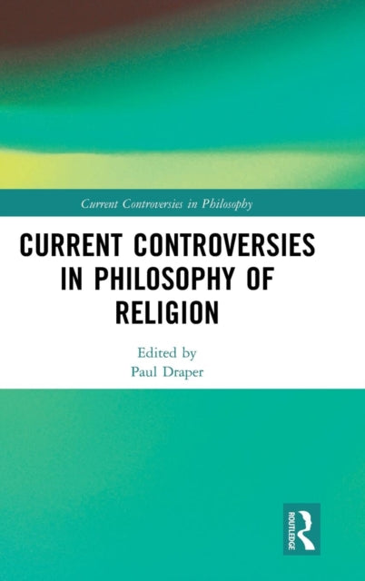 Book cover of: Current Controversies in Philosophy of Religion. By: Paul Draper
