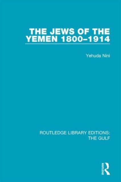 Book cover of: Jews of the Yemen, 1800-1914. By: Yehuda Nini