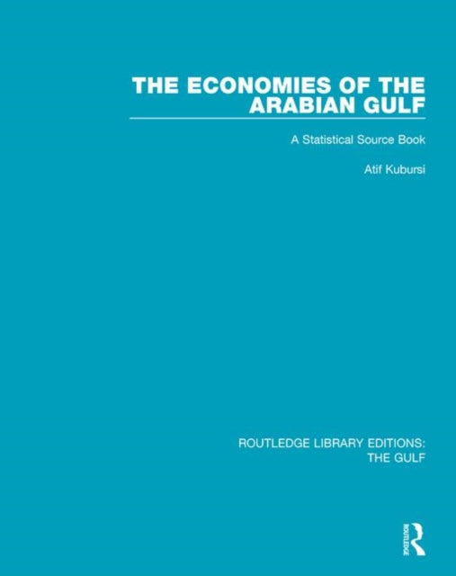 Book cover of: Economies of the Arabian Gulf. By: Atif A. Kubursi
