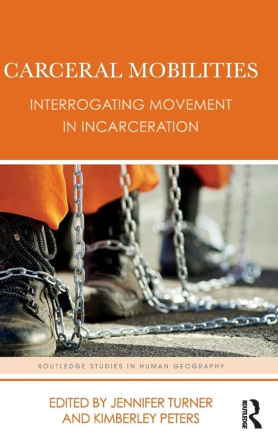 Book cover of: Carceral Mobilities. By: Jennifer Turner