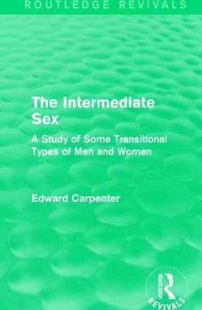 Book cover of: Intermediate Sex. By: Edward Carpenter