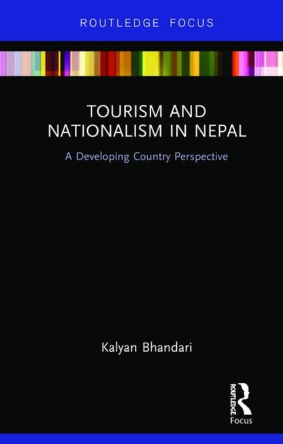 Book cover of: Tourism and Nationalism in Nepal. By: Kalyan Bhandari
