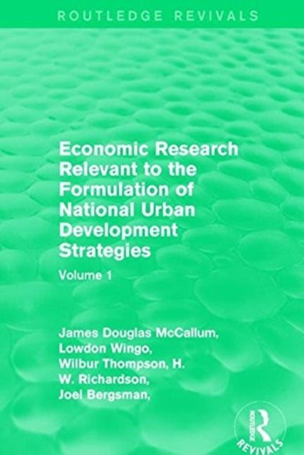 Book cover of: Economic Research Relevant to the Formulation of National Urban Development Strategies. By: Douglas McCallum