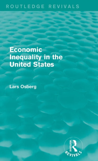 Book cover of: Economic Inequality in the United States. By: Lars Osberg