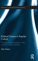 Book cover of: Political Torture in Popular Culture. By: Alex Adams