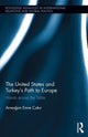 Book cover of: United States and Turkey's Path to Europe. By: Armagan Emre Çakir