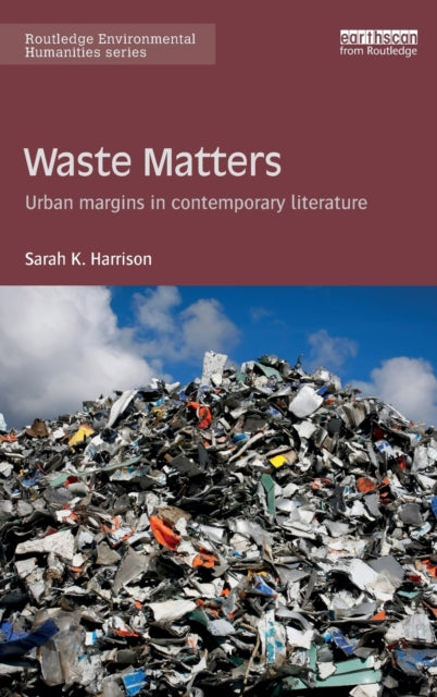 Book cover of: Waste Matters. By: Sarah K. Harrison
