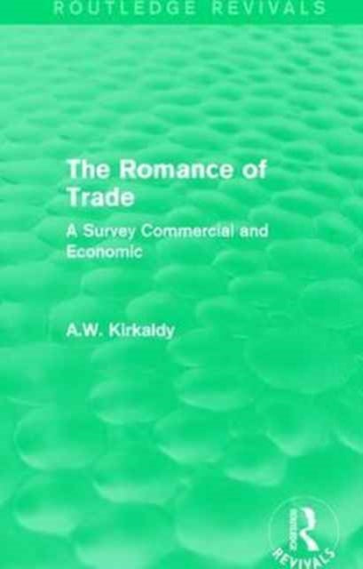 Book cover of: Romance of Trade. By: A. W. Kirkaldy