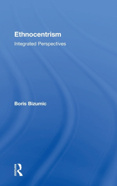 Book cover of: Ethnocentrism. By: Boris Bizumic