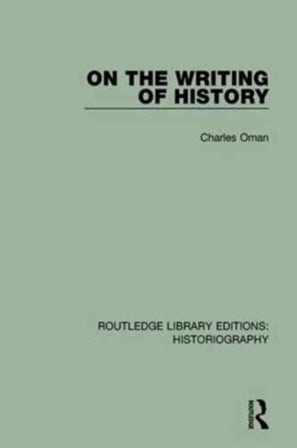 Book cover of: On the Writing of History. By: Charles Oman