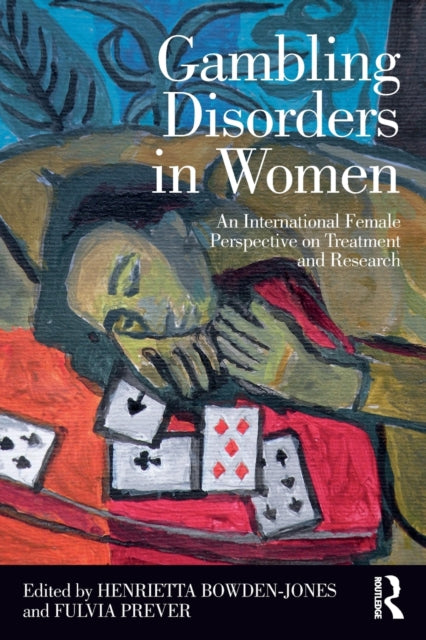 Book cover of: Gambling Disorders in Women. By: Fulvia Prever