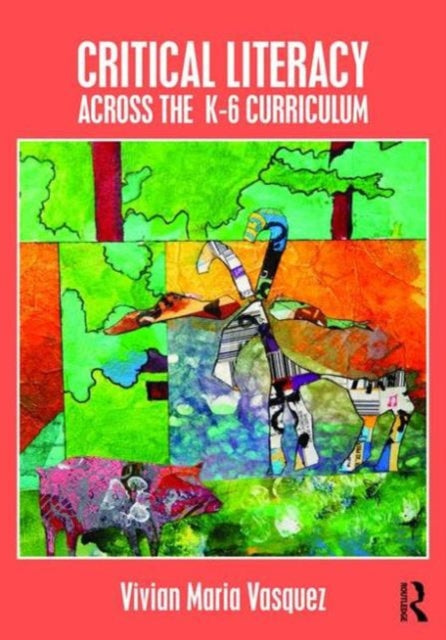 Book cover of: Critical Literacy Across the K-6 Curriculum