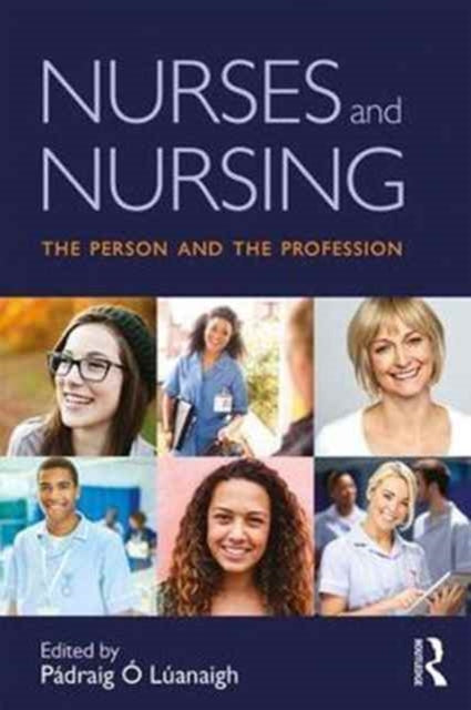 Book cover of: Nurses and Nursing. By: Pádraig Ó Lúanaigh