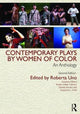 Book cover of: Contemporary Plays by Women of Color. By: Roberta Uno