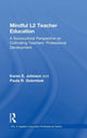 Book cover of: Mindful L2 Teacher Education. By: Karen E. Johnson