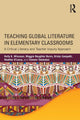 Book cover of: Teaching Global Literature in Elementary Classrooms. By: Kelly K. Wissman