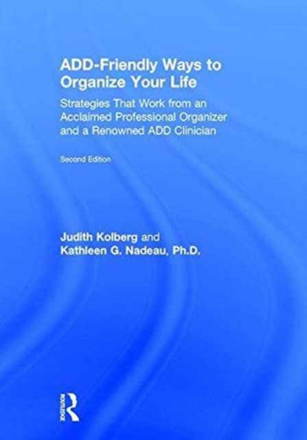 Book cover of: ADD-Friendly Ways to Organize Your Life. By: Judith Kolberg