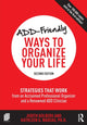 Book cover of: ADD-Friendly Ways to Organize Your Life. By: Judith Kolberg
