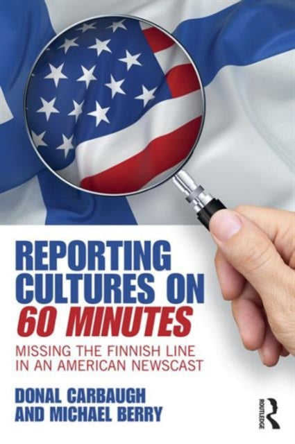 Book cover of: Reporting Cultures on 60 Minutes. By: Donal Carbaugh