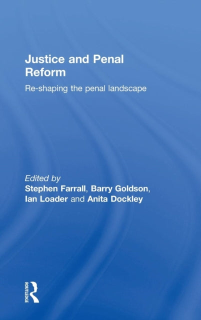 Book cover of: Justice and Penal Reform. By: Stephen Farrall