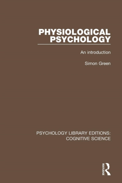 Book cover of: Physiological Psychology. By: Green, Simon