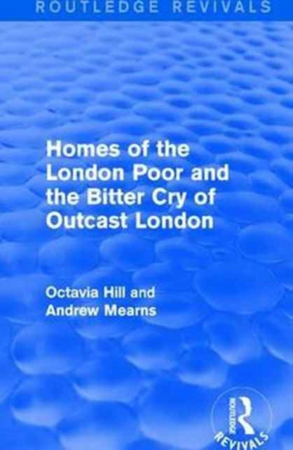 Book cover of: Homes of the London Poor and the Bitter Cry of Outcast London. By: Octavia Hill