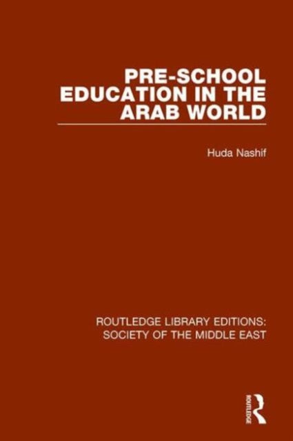 Book cover of: Pre-School Education in the Arab World. By: Huda Nashif
