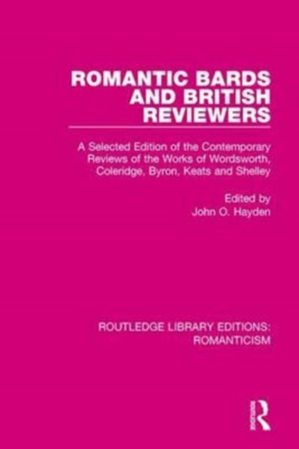 Book cover of: Romantic Bards and British Reviewers. By: John O. Hayden