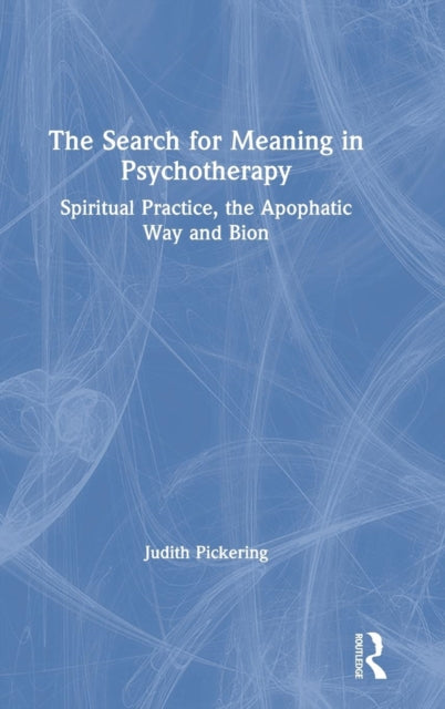 Book cover of: Search for Meaning in Psychotherapy. By: Judith Pickering