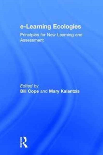 Book cover of: e-Learning Ecologies. By: Bill Cope