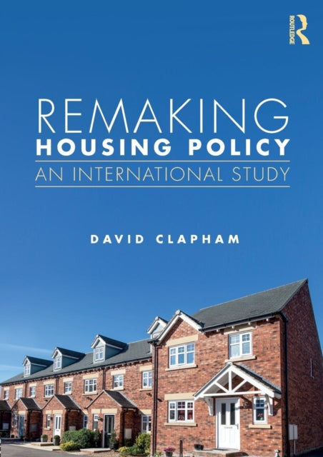 Book cover of: Remaking Housing Policy. By: David Clapham