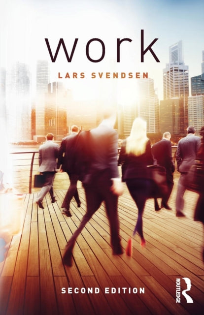 Book cover of: Work. By: Lars Fredrik Svendsen