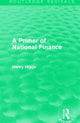 Book cover of: Primer of National Finance. By: Henry Higgs