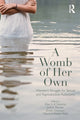Book cover of: Womb of Her Own. By: Ellen L. K. Toronto