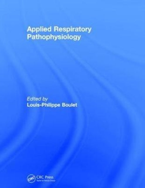 Book cover of: Applied Respiratory Pathophysiology. By: Louis-Philippe Boulet